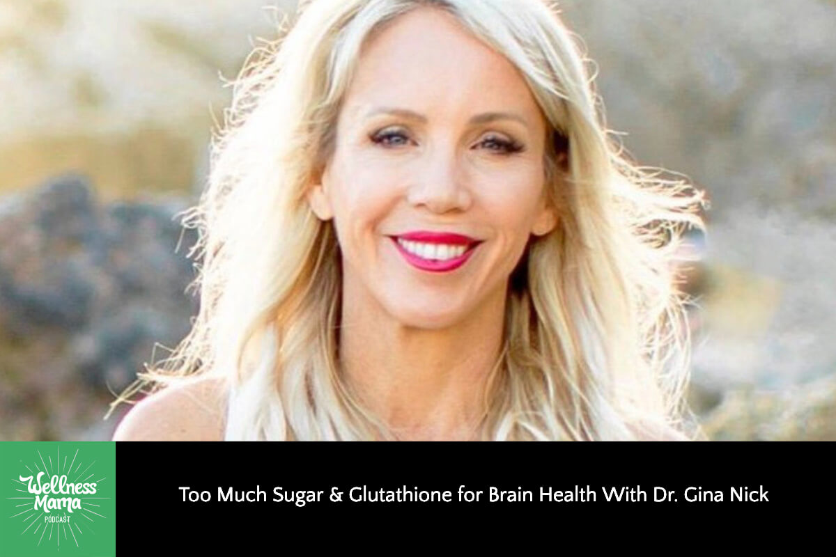 Too A lot Sugar & Glutathione for Mind Well being With Dr. Gina Nick Too A lot Sugar & Glutathione for Mind Well being With Dr. Gina Nick