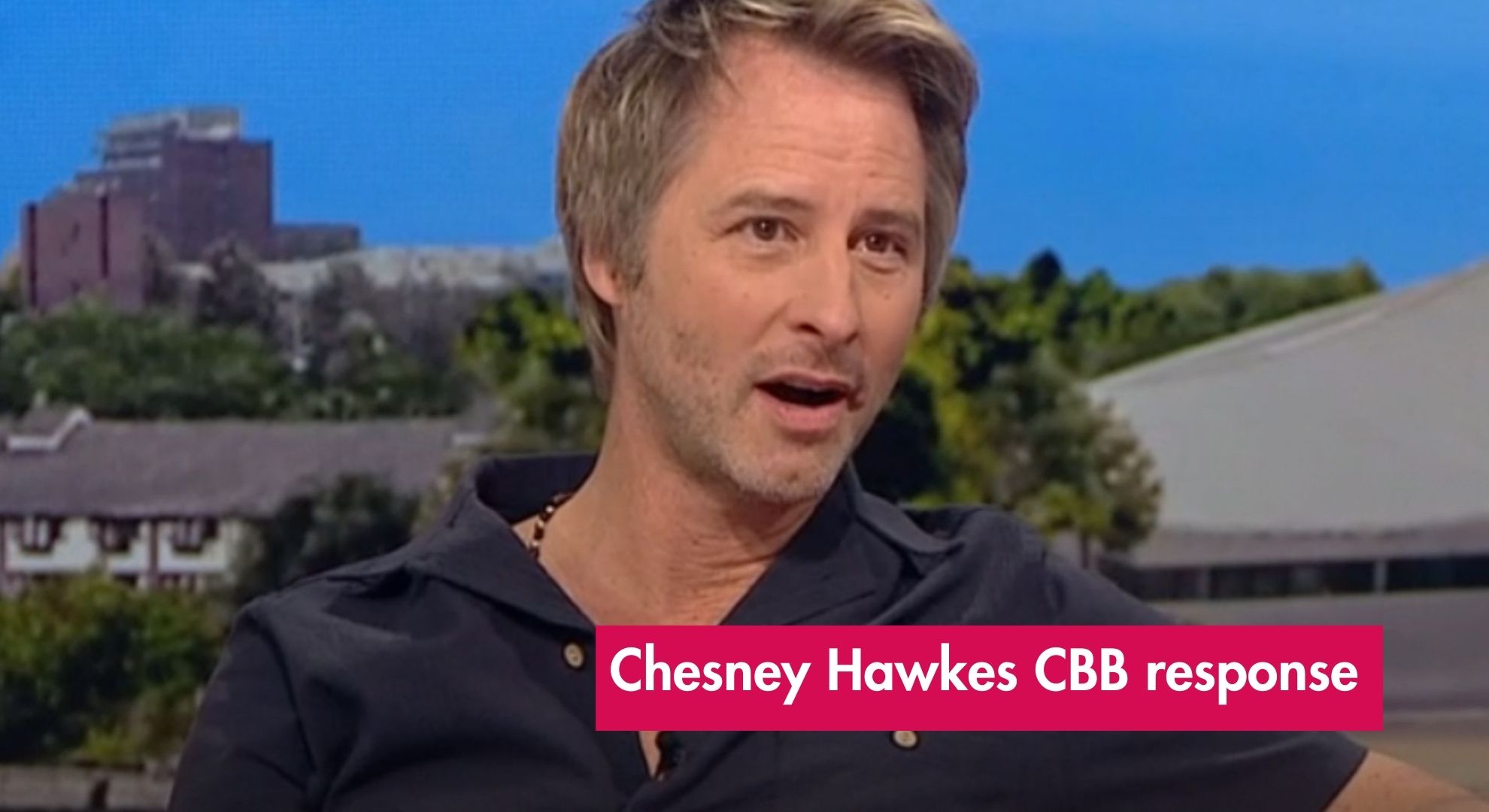 Chesney Hawkes in blunt response about rumoured Superstar Huge Brother look Chesney Hawkes in blunt response about rumoured Superstar Huge Brother look