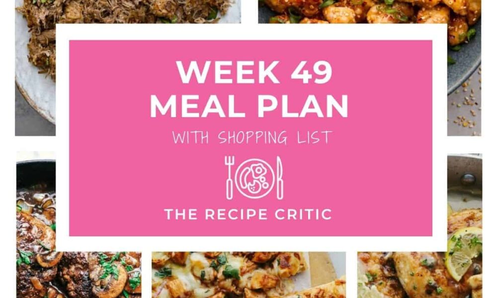Weekly Meal Plan #49 | The Recipe Critic