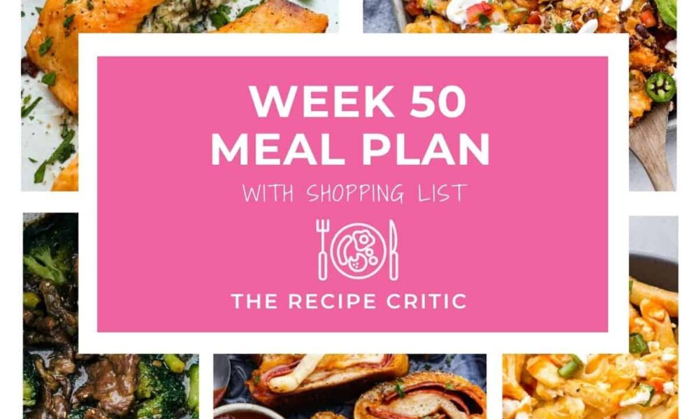 Weekly Meal Plan #50 | The Recipe Critic