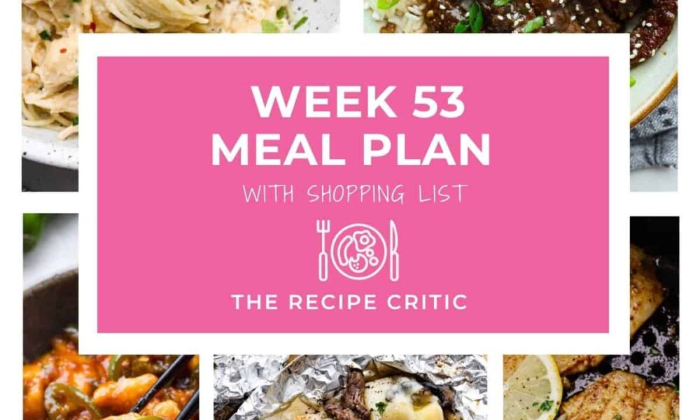 Weekly Meal Plan #53 | The Recipe Critic